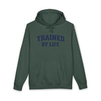 Trained By Life Hoodie