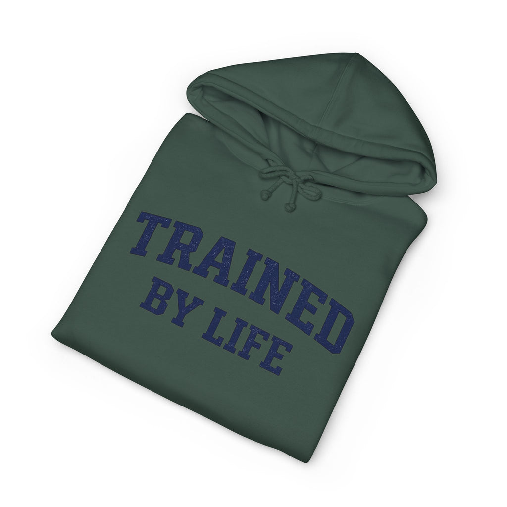 Trained By Life Hoodie
